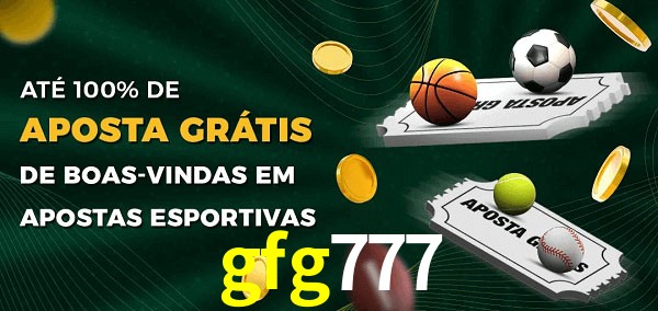 gfg777 Ate 100% de Aposta Gratis